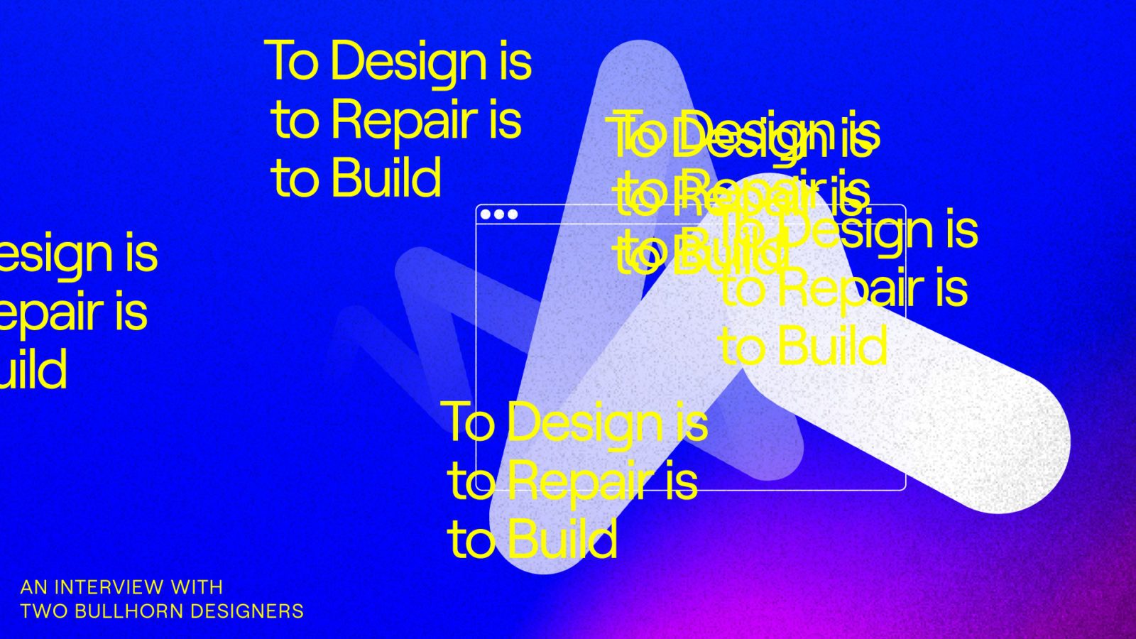 To Design is to Repair is to Build